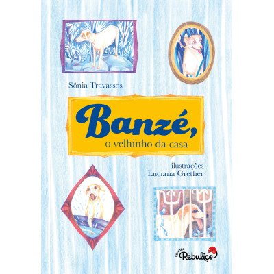 BANZÉ, O VELHINHO DA CASA