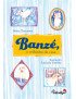 BANZÉ, O VELHINHO DA CASA