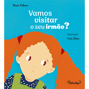 Vamos visitar o seu irmão?